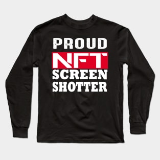 Proud Nft Screenshotter Poster Long Sleeve T-Shirt